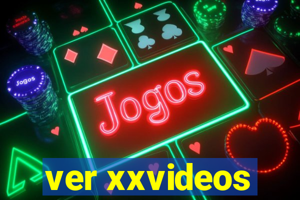 ver xxvideos